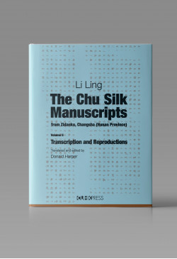 The Chu Silk Manuscripts from Zidanku, Changsha (Hunan Province) Volume II