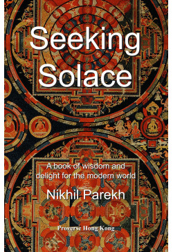 Seeking Solace: a book of wisdom and delight for the modern world