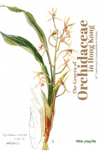 The Genera of Orchidaceae in Hong Kong (45th Anniversary Commemorative Edition) 