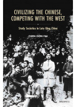 Civilizing the Chinese, Competing with the West