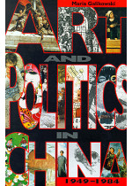Art and Politics in China, 1949-1984