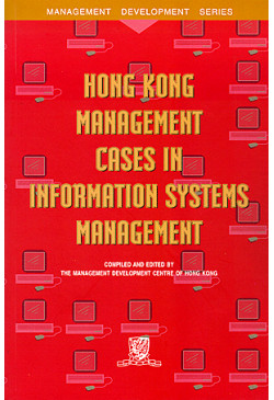 Hong Kong Management Cases in Information Systems Management