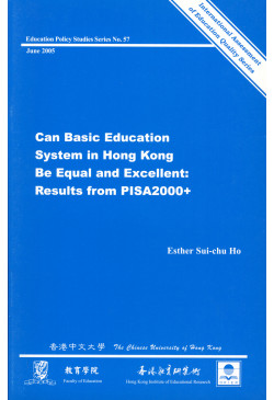 Can Basic Education System in Hong Kong Be Equal and Excellent: Results from PISA2000+ (Out of stock)