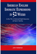 American English Idiomatic Expressions in 52 Weeks