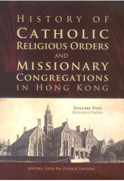 History of Catholic Religious Orders and Missionary Congregations in Hong Kong